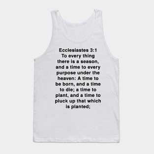 Ecclesiastes 3:1 King James Version Bible Verse Typography Tank Top